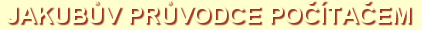 (c) 1992 - 2000 Jakub Pech��ek, voln� �i�iteln�, www.pechacek.cz